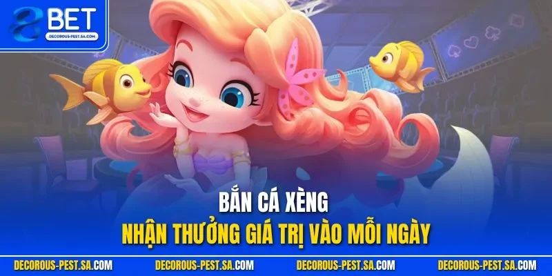 Bắn cá xèng nhận thưởng giá trị vào mỗi ngày
