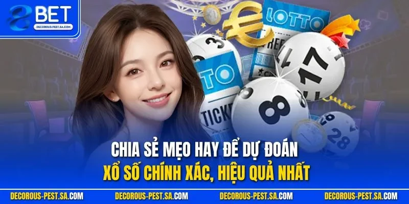 Chia sẻ mẹo hay để dự đoán xổ số chính xác, hiệu quả nhất