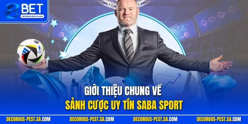Giới thiệu chung về sảnh cược uy tín Saba Sport
