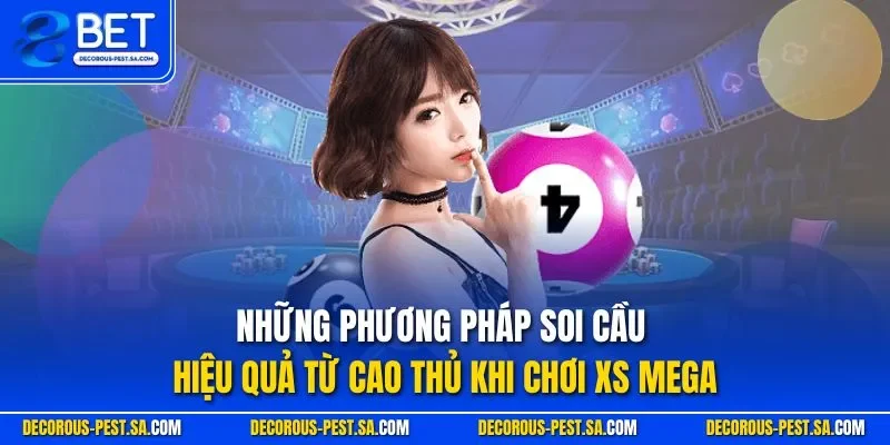 Những phương pháp soi cầu hiệu quả từ cao thủ khi chơi XS Mega