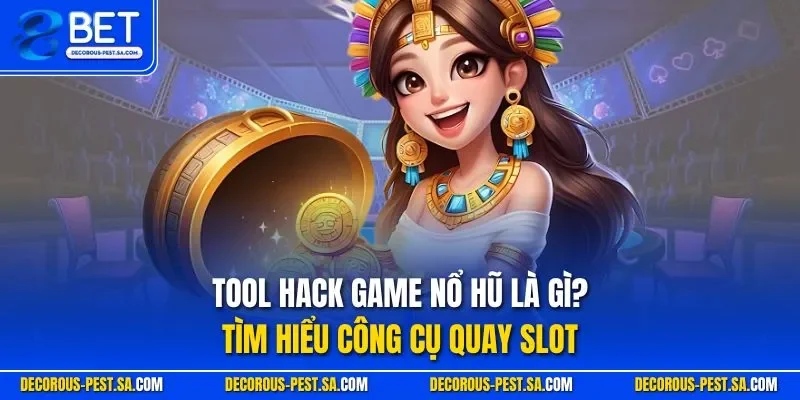 Tool hack game nổ hũ là gì